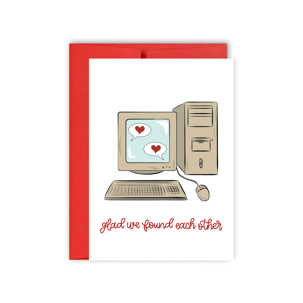 Glad We Found Each Other Computer Illustrated Online Dating Card